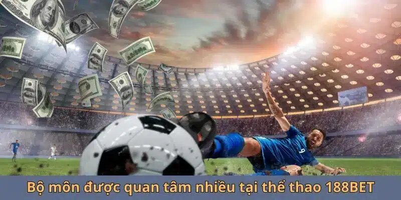 Những sản phẩm thể thao 188bet thu hút đông đảo hội viên