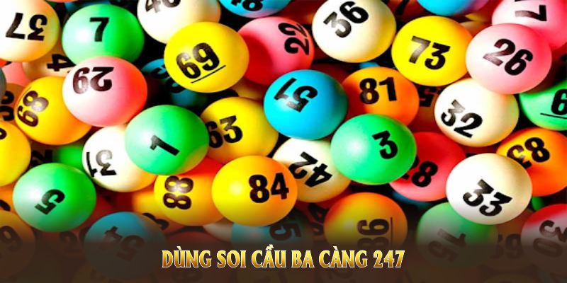 Dùng soi cầu ba càng 247 với những phương pháp hiệu quả