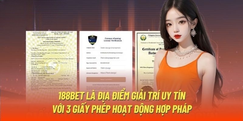 Nhà cái sở hữu rất nhiều giấy phép hoạt động 188BET